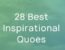 28 Best Inspirational And Motivational Quotes